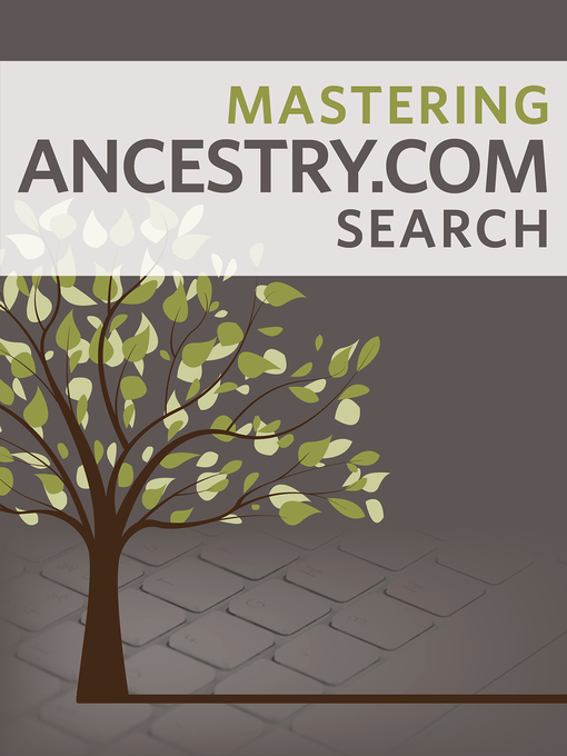 Title details for Mastering Ancestry.com Search by Nancy Hendrickson - Available